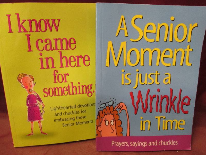 a senior moment is just a wrinkle a...
