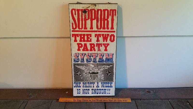 lot 146 image: Wooden Two Parties Political Pun Sign