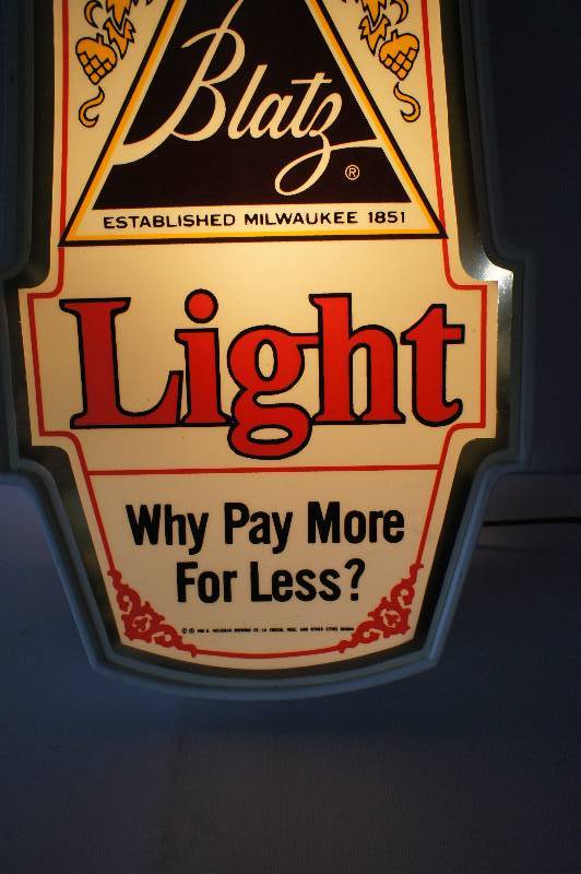 Blatz Why Pay More for Less Lighted Sign